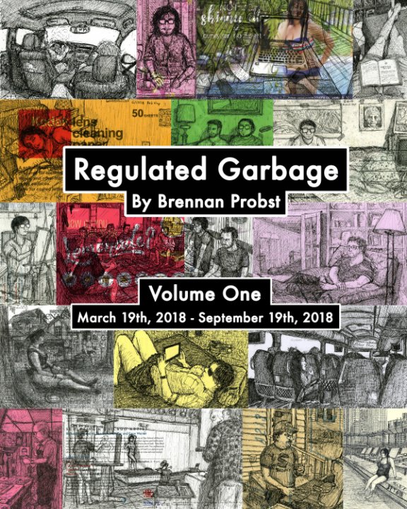 View Regulated Garbage Volume One by Brennan Probst