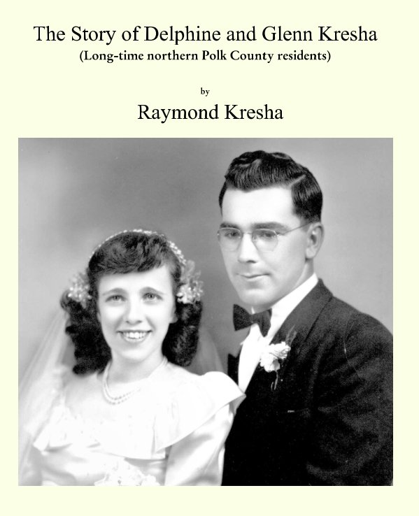 View Delphine and Glenn Kresha by Raymond G Kresha