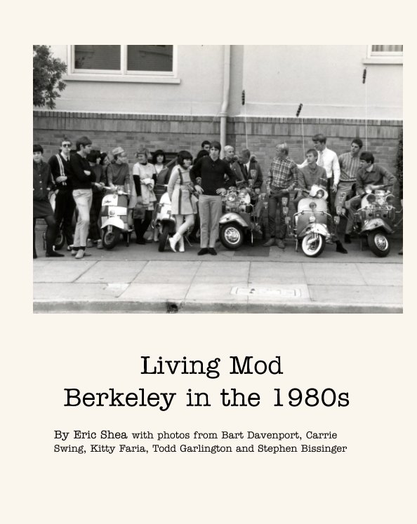 View Living Mod 
Berkeley in the 1980s by Eric Shea