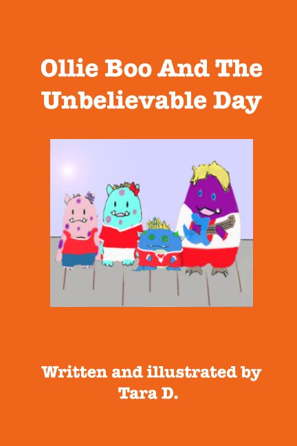 View Ollie Boo And The Unbelievable Day by Tara D