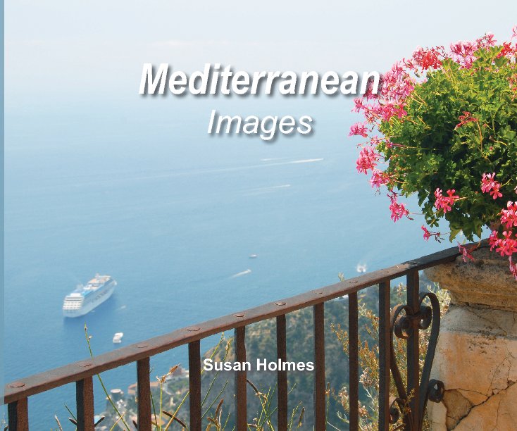 Mediterranean Images nach Susan Holmes anzeigen