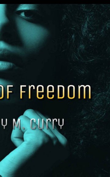 View The Code of Freedom by Ashley M. Freeman