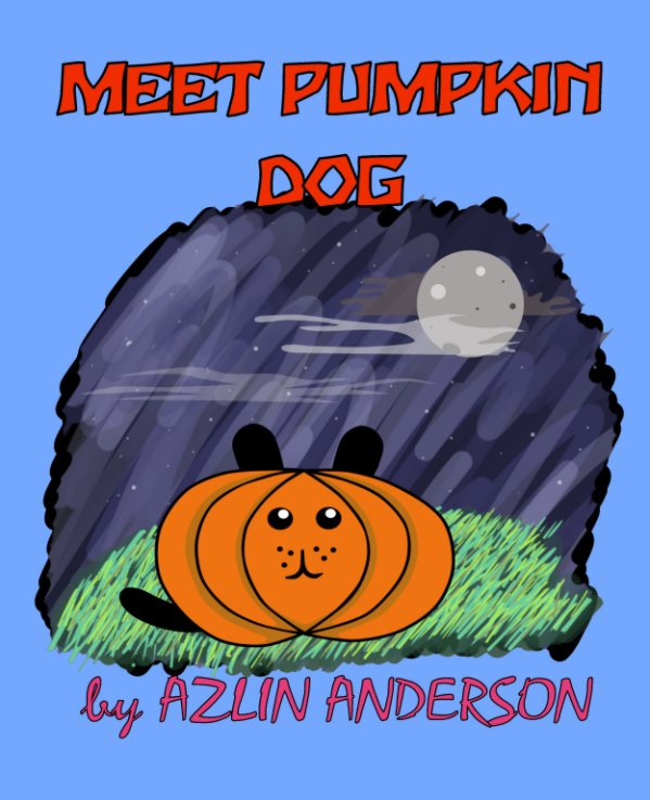 View Meet Pumpkin Dog by Azlin Anderson
