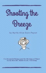Shooting The Breeze book cover