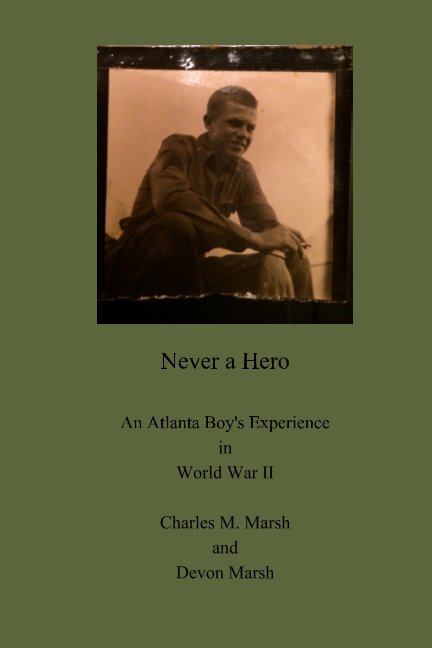 View Never a Hero by Charles M. Marsh, Devon Marsh