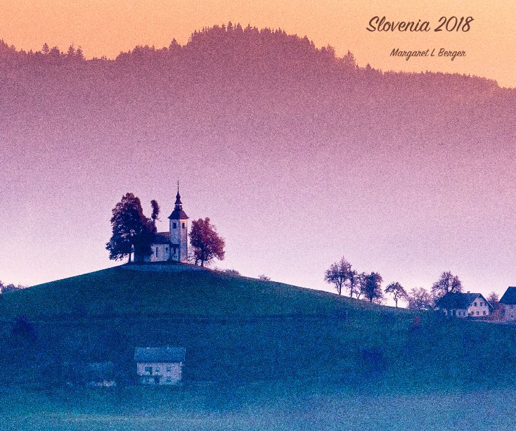 Ver Slovenia 2018 por Margaret L Berger