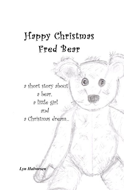 View Happy Christmas Fred Bear by Lyn Halvorsen