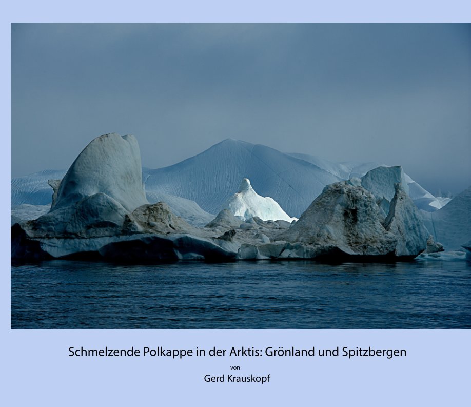 View Schmelzende Polkappe in der Arktis: Grönland und Spitzbergen by Gerd Krauskopf