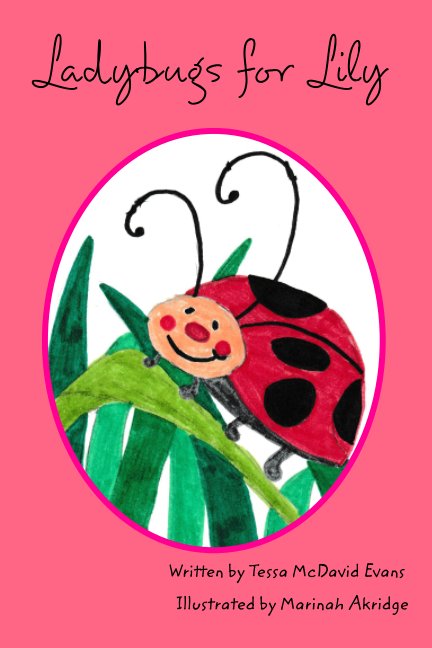 View Ladybugs for Lily by Tessa Mcdavid Evans