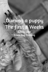 Owning A Puppy
The first 8 weeks book cover