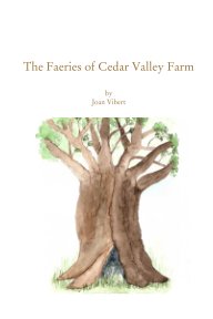 The Faeries of Cedar Valley Farm book cover