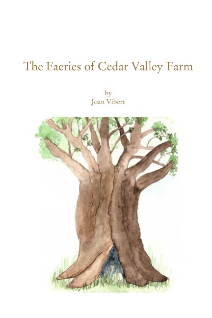 View The Faeries of Cedar Valley Farm by Joan Vibert