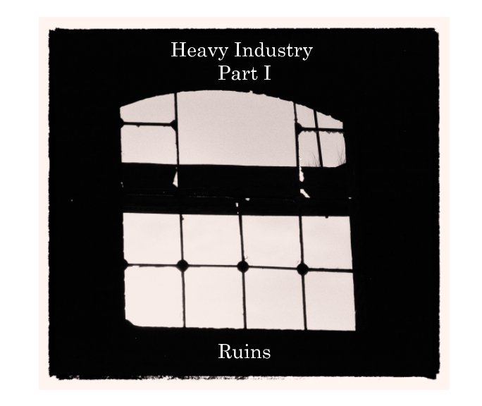 Ver Heavy Industry Part I por Kieran PIcken
