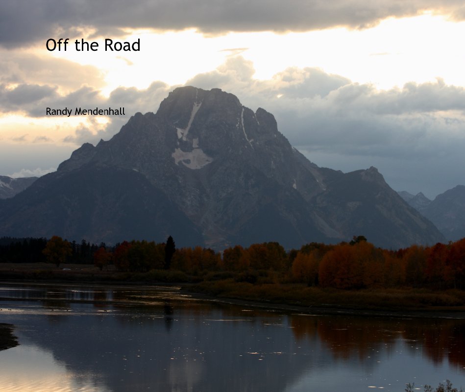 View Off the Road by Randy Mendenhall
