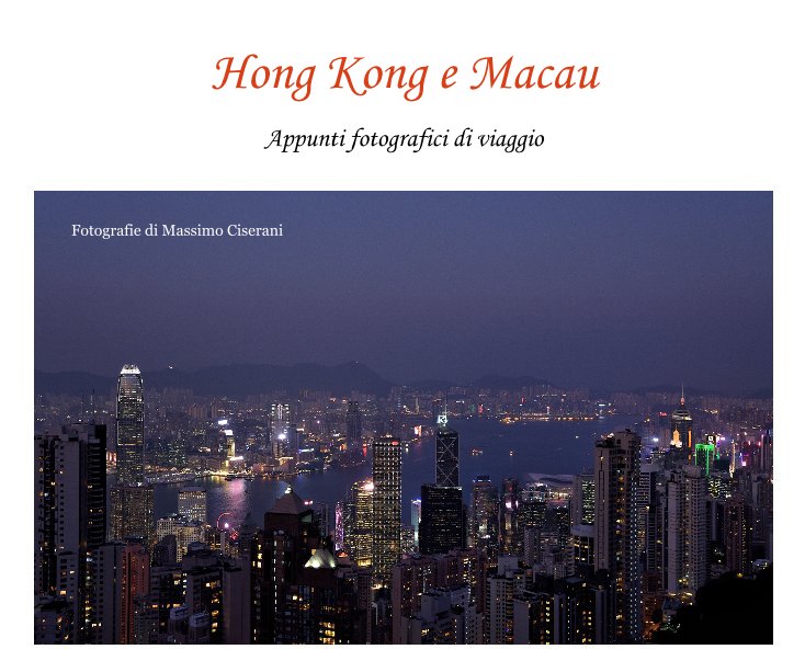 Ver Hong Kong e Macau por Fotografie di Massimo Ciserani