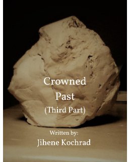 Crowned Past ( Third Part ) book cover