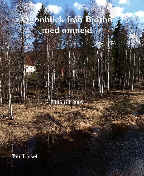 Ver Ögonblick från Björbo med omnejd por Per Lissel
