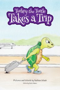 Turkey the Turtle Takes a Trip book cover