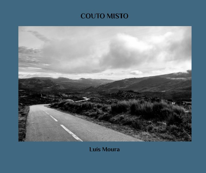 View Couto Misto by Luís Moura