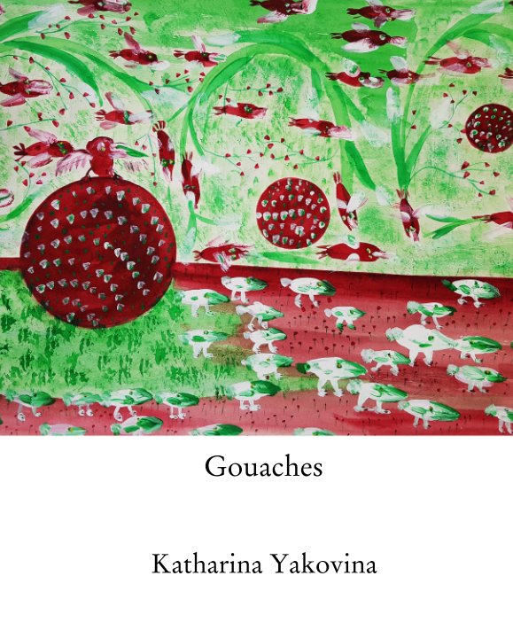 Ver Gouaches por Katharina Yakovina