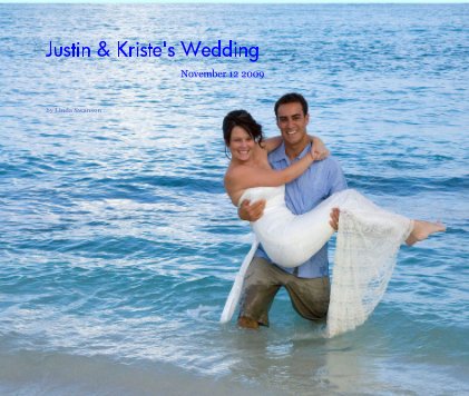 Justin & Kriste's Wedding November 12 2009 book cover