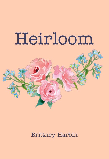 View Heirloom by Brittney Harbin