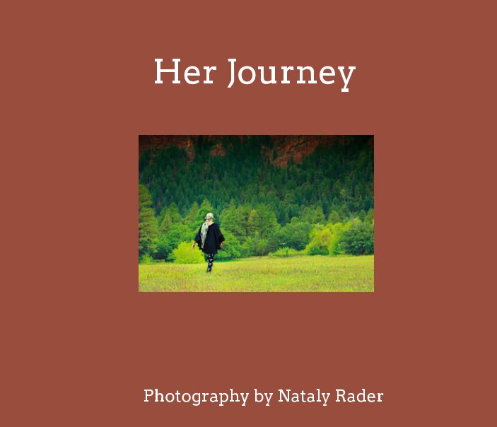 View Her Journey by Nataly Rader