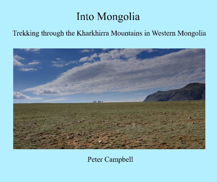 Ver Into Mongolia por Peter Campbell