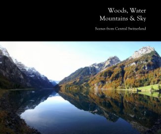 Woods, Water, Mountains & Sky book cover