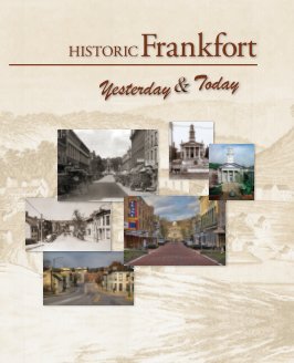 Historic Frankfort Yesterday and Today-2nd Edition book cover