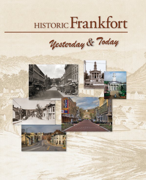 View Historic Frankfort Yesterday and Today-2nd Edition by Hughes, Hatter, and Burch