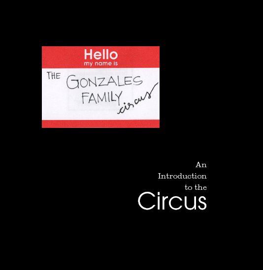 View The Gonzales Family Circus by Amy Gonzales