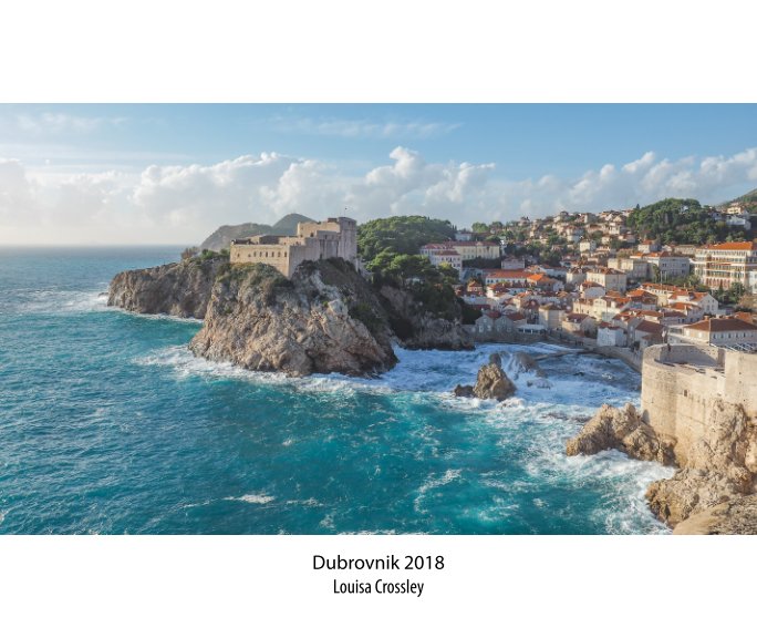 View Dubrovnik 2018 by Louisa Crossley