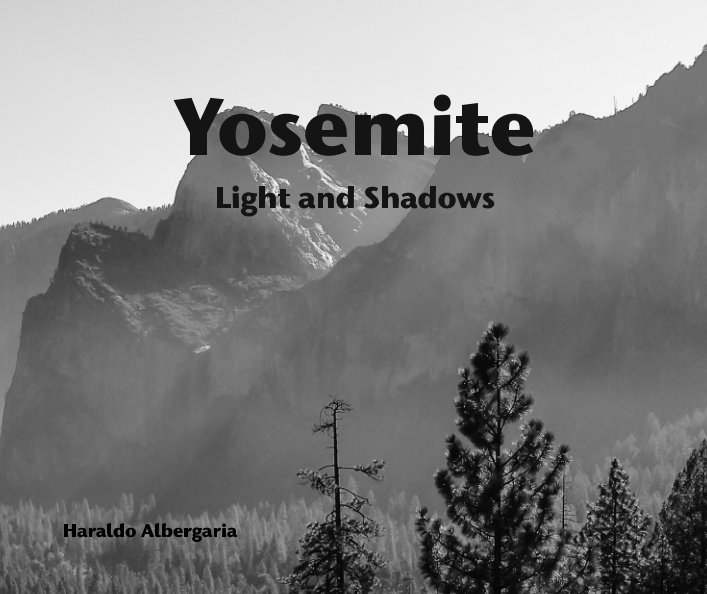 View Yosemite - Light and Shadows by Haraldo Albergaria