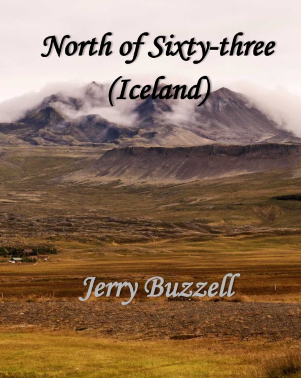 View North of sixty-three by Jerry Buzzell