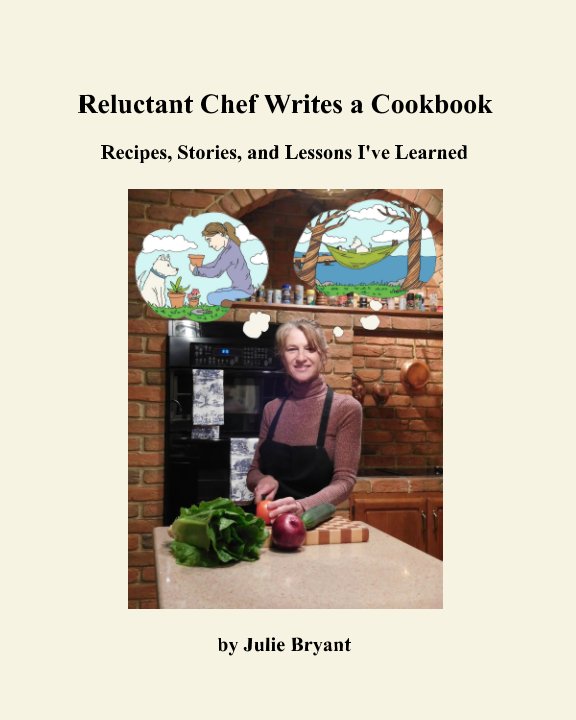 Bekijk Reluctant Chef Writes a Cookbook op Julie Bryant