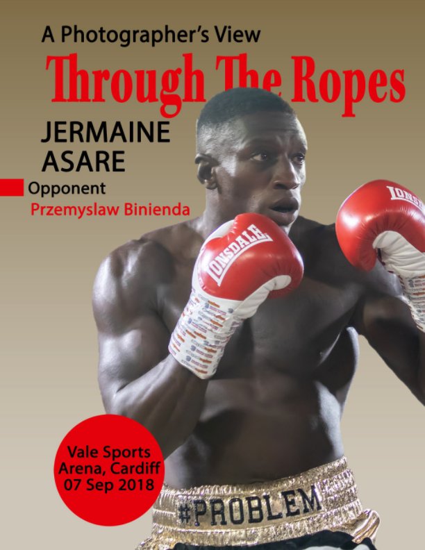 View Through The Ropes - Jermaine Asare - Vale Sports Arena, Cardiff - 07 Sep 18 by Sarah Holden, Tom Holden