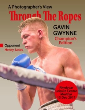 Through The Ropes - Gavin Gwynne - Merthyr Tydfil - 15 Dec 17 book cover
