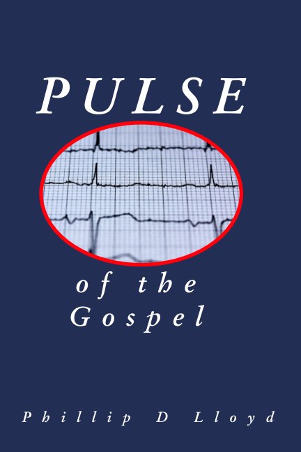 Ver Pulse of the Gospel por Phillip D Lloyd