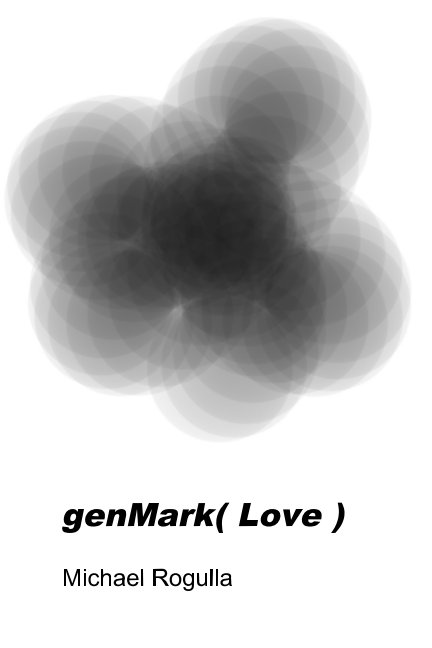 View GenMark( Love ) by Michael Rogulla