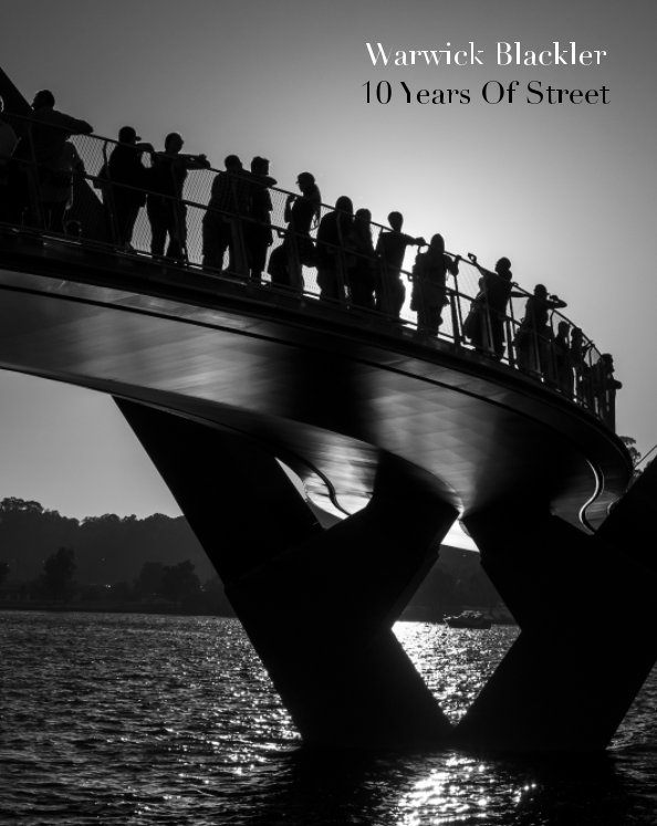 View 10 Years Of Street by Warwick Blackler