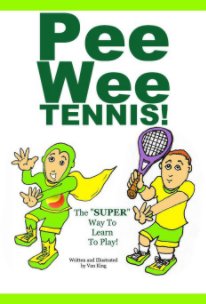 "Super Hero" Pee Wee Tennis! book cover