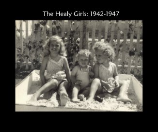 The Healy Girls: 1942-1947 book cover