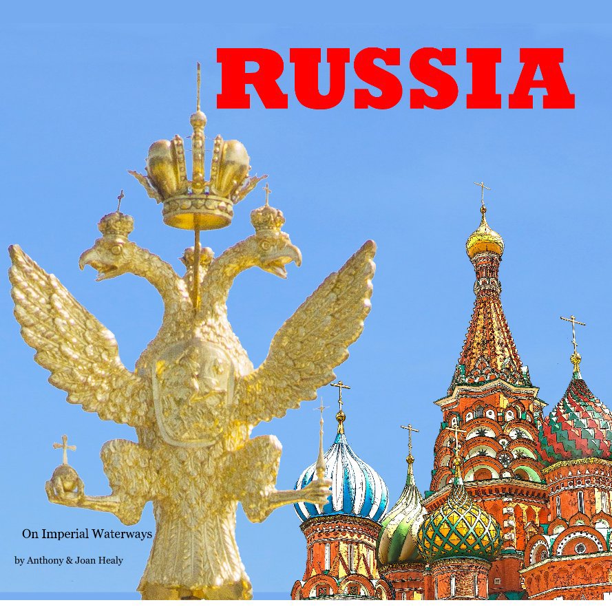 View Russia by Anthony and Joan Healy