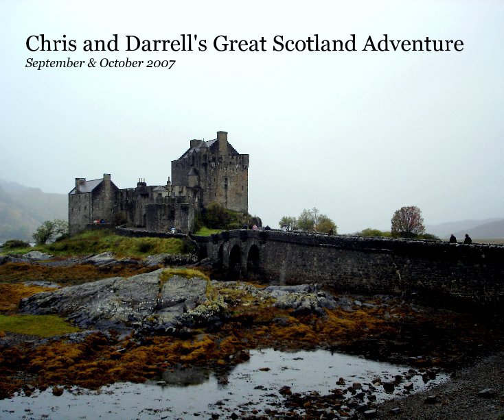 Ver Chris and Darrell's Great Scotland Adventure September & October 2007 por Darrell Gillespie