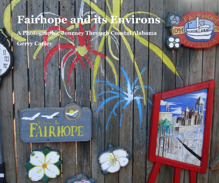 View Fairhope and its Environs by Gerry Carley