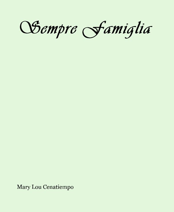 Bekijk Sempre Famiglia op Mary Lou Cenatiempo