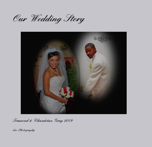 View Our Wedding Story by Ace Photography