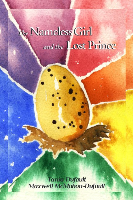View The Nameless Girl and the Lost Prince by T. Dufault, M. McMahon-Dufault