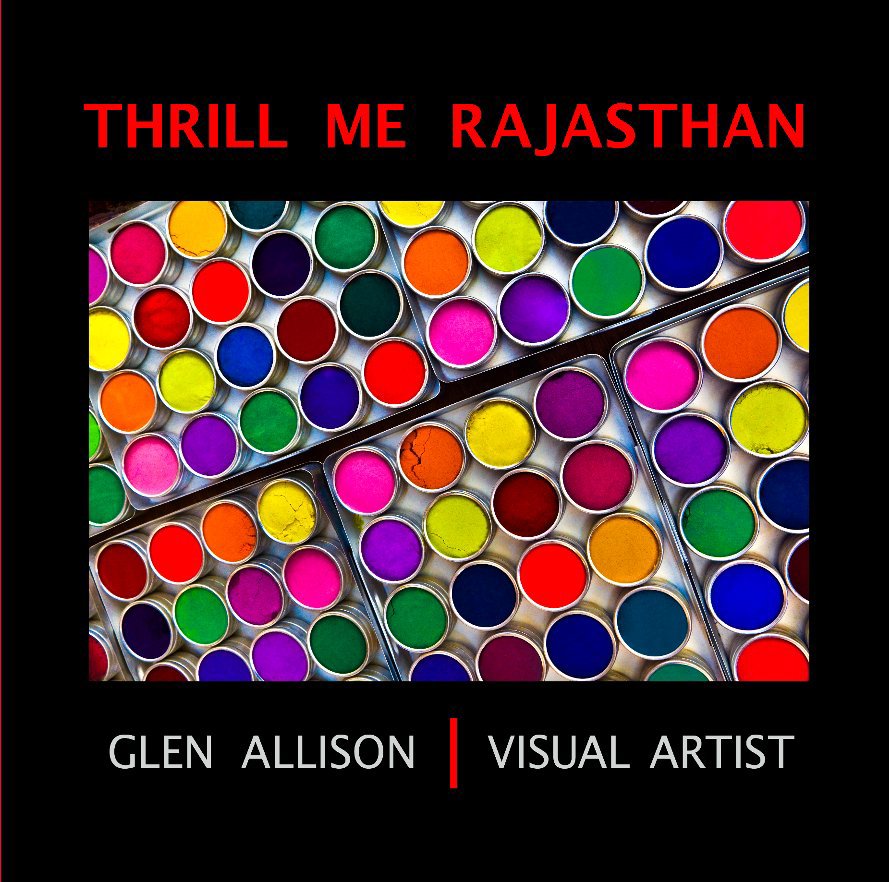 Thrill Me Rajasthan (12x12 Edition) nach Glen Allison | Visual Artist anzeigen